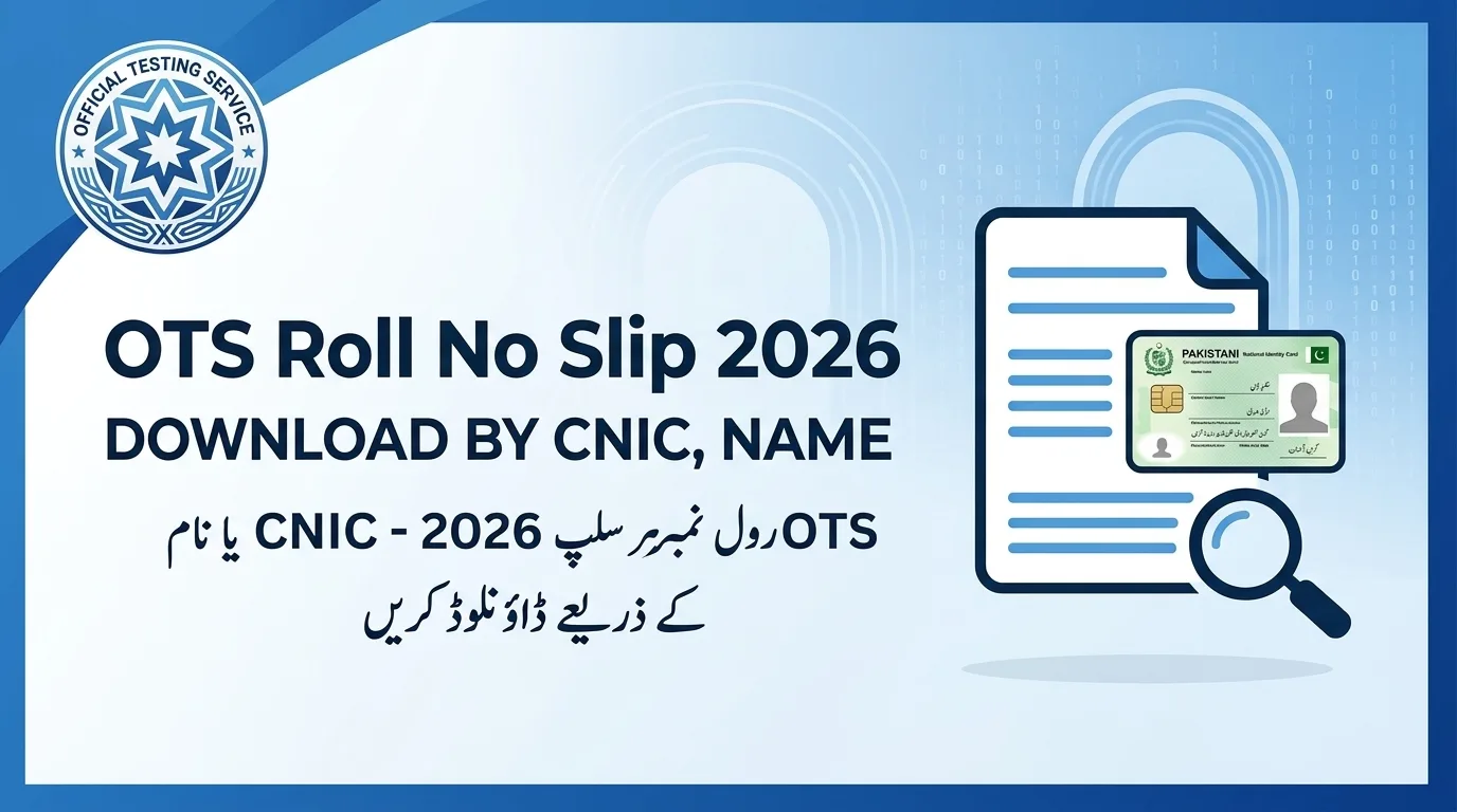 OTS Roll No Slip 2026 Download By CNIC, Name