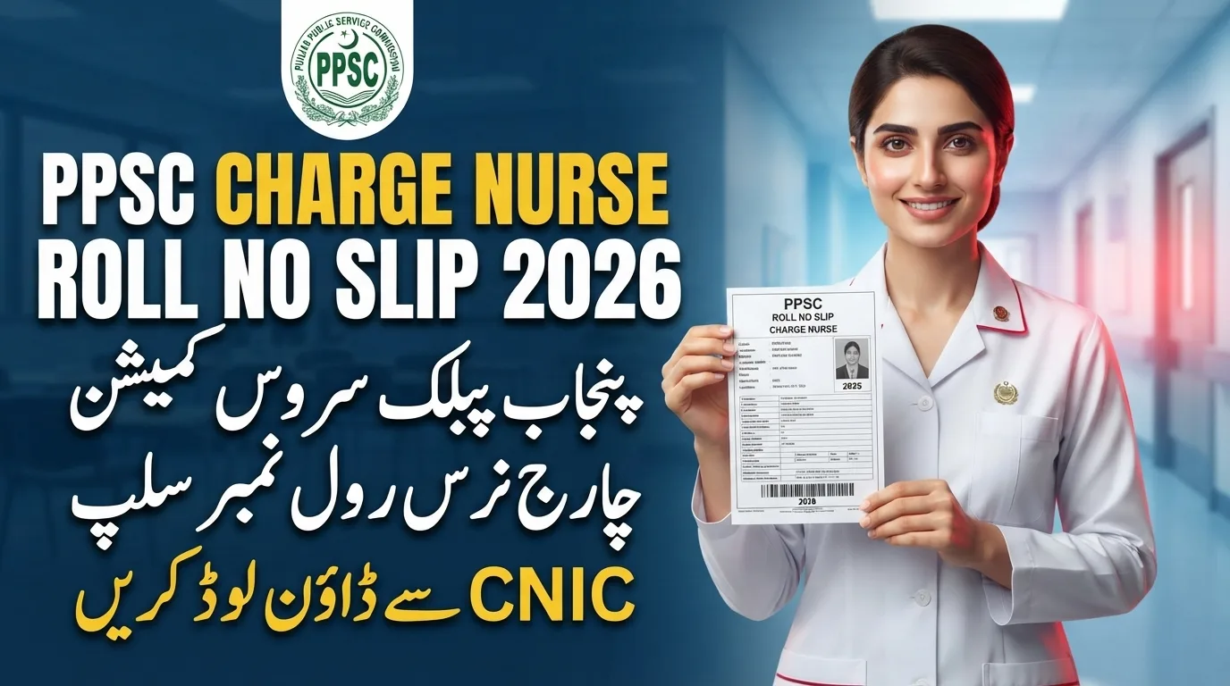 PPSC Charge Nurse Roll No Slip Test Date Interview Schedule
